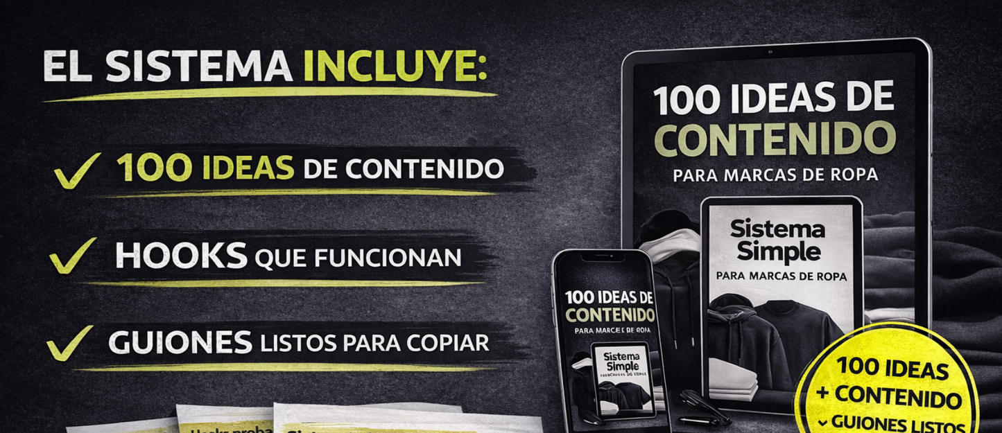 Sistema de contenido para marcas de ropa (100 ideas + hooks + guiones)