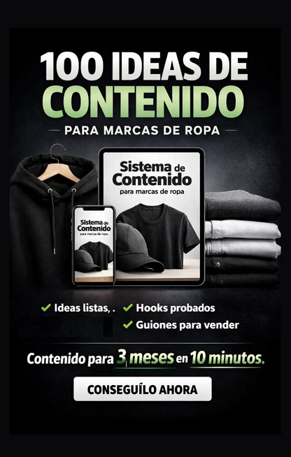 Sistema de contenido para marcas de ropa (100 ideas + hooks + guiones)